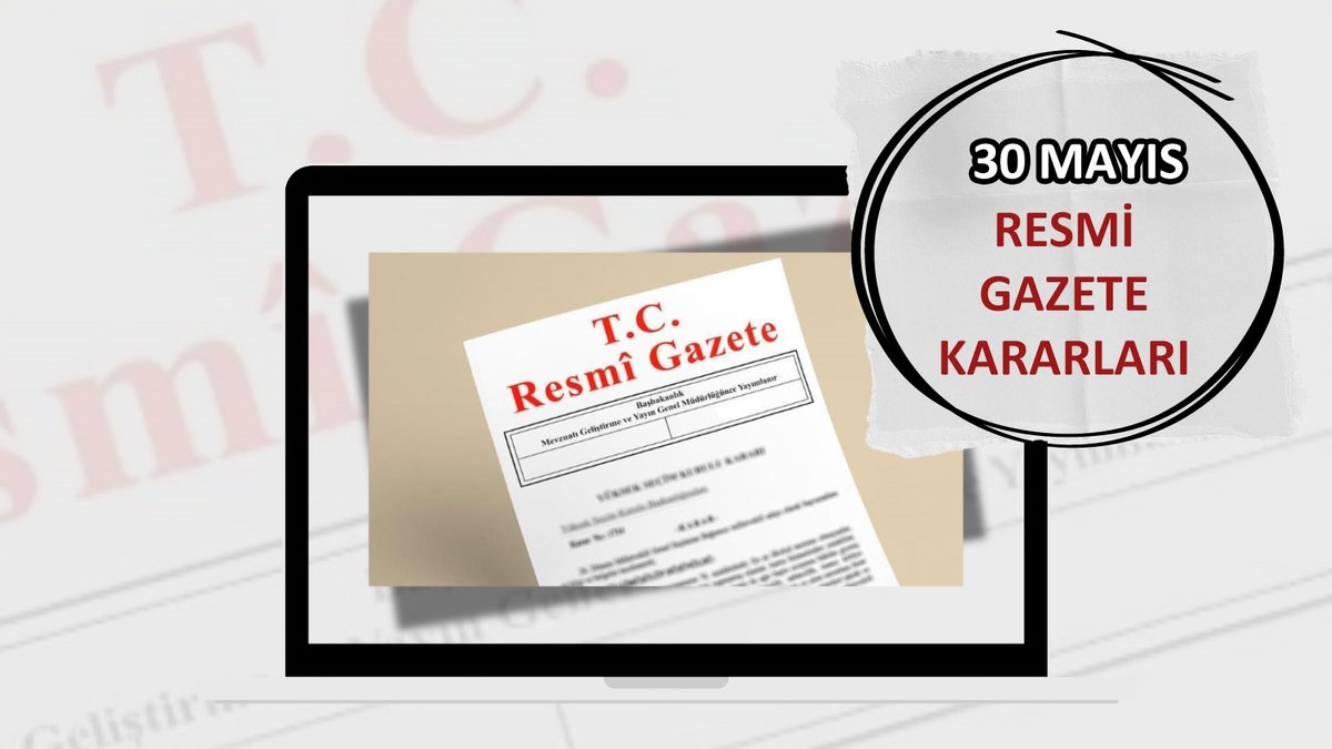 Resmi Gazete 30 Mayıs 2025 tarihli 32915. sayısında yer alan