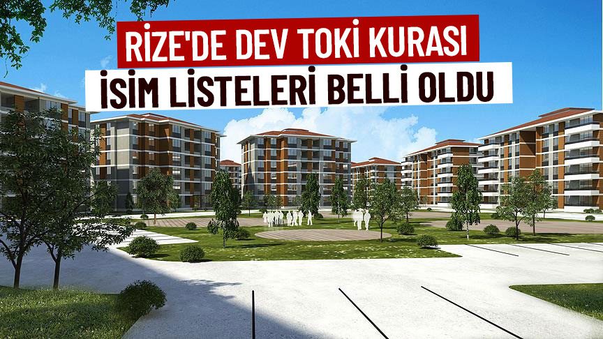 Rize TOKİ kura çekimi bugün başlıyor; Merkez, Ardeşen, Güneysu ve
