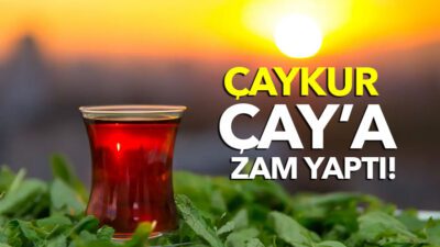 Çay İşletmeleri Genel Müdürlüğü (ÇAYKUR), bugünden itibaren geçerli olmak üzere