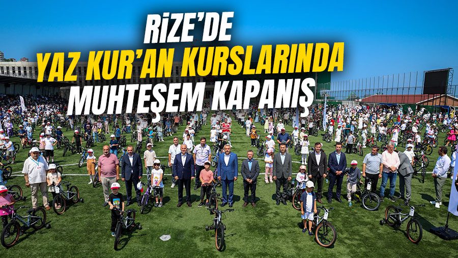 Rize Valiliği ve Belediyesi iş birliğiyle Yaz Kur'an Kurslarını tamamlayan