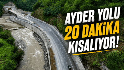 Çamlıhemşin Tüneli ve bağlantı köprüleri pazartesi günü açılıyor. Ayder Yaylası