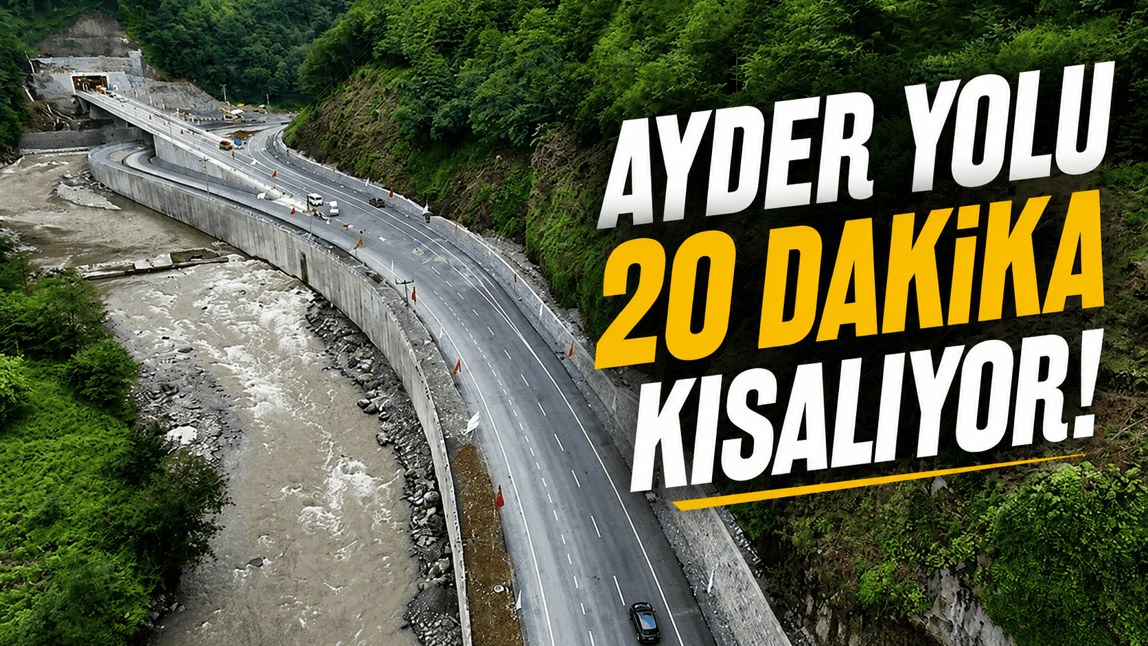 Çamlıhemşin Tüneli ve bağlantı köprüleri pazartesi günü açılıyor. Ayder Yaylası