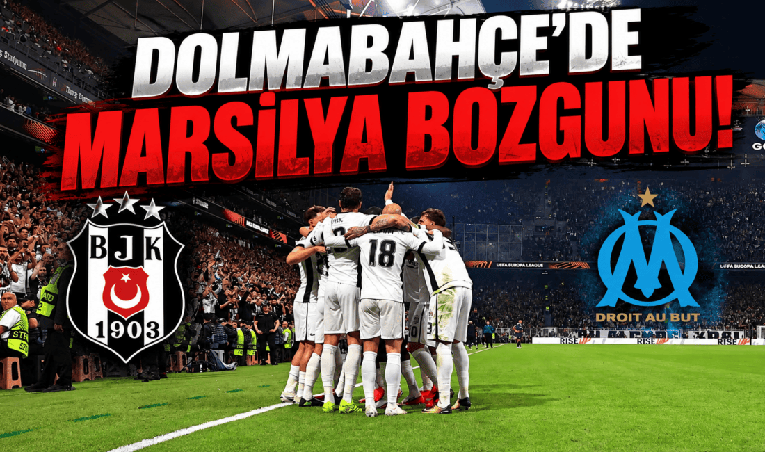 Beşiktaş, UEFA Avrupa Ligi ilk maçında Fransız devi Marsilya'yı ikinci