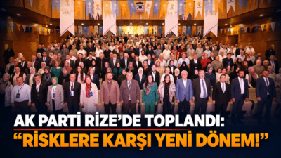 AK Parti'nin 8 bölge toplantısının ilki Rize’de yapıldı. AK Parti