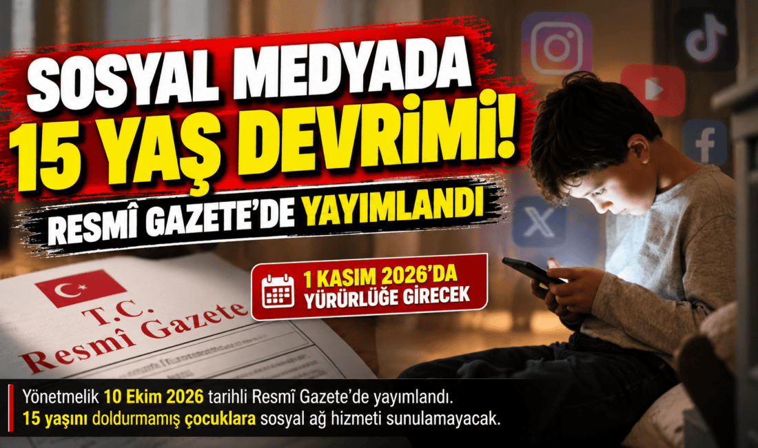 Resmi Gazete’de yayımlanan yönetmeliğe göre 15 yaş altı çocukların sosyal