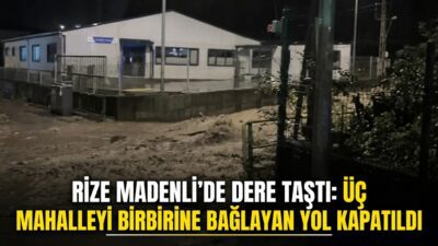 Rize'nin Madenli beldesinde derenin taşması sonucu üç mahalleye bağlanan ortak