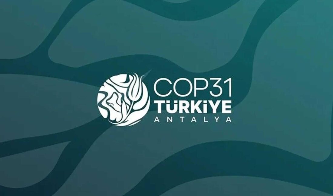 Antalya'da düzenlenecek COP31 İklim Zirvesi için hazırlıklarda sona gelindi. 100'e