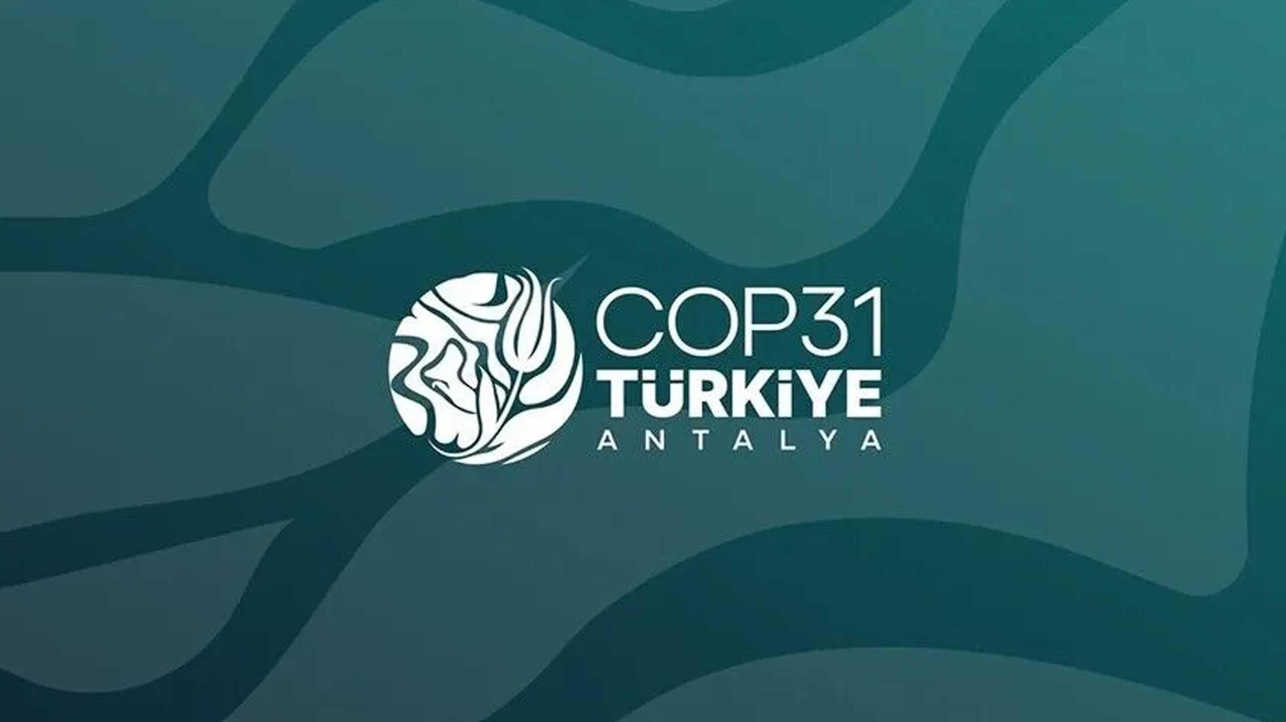 Antalya'da düzenlenecek COP31 İklim Zirvesi için hazırlıklarda sona gelindi. 100'e