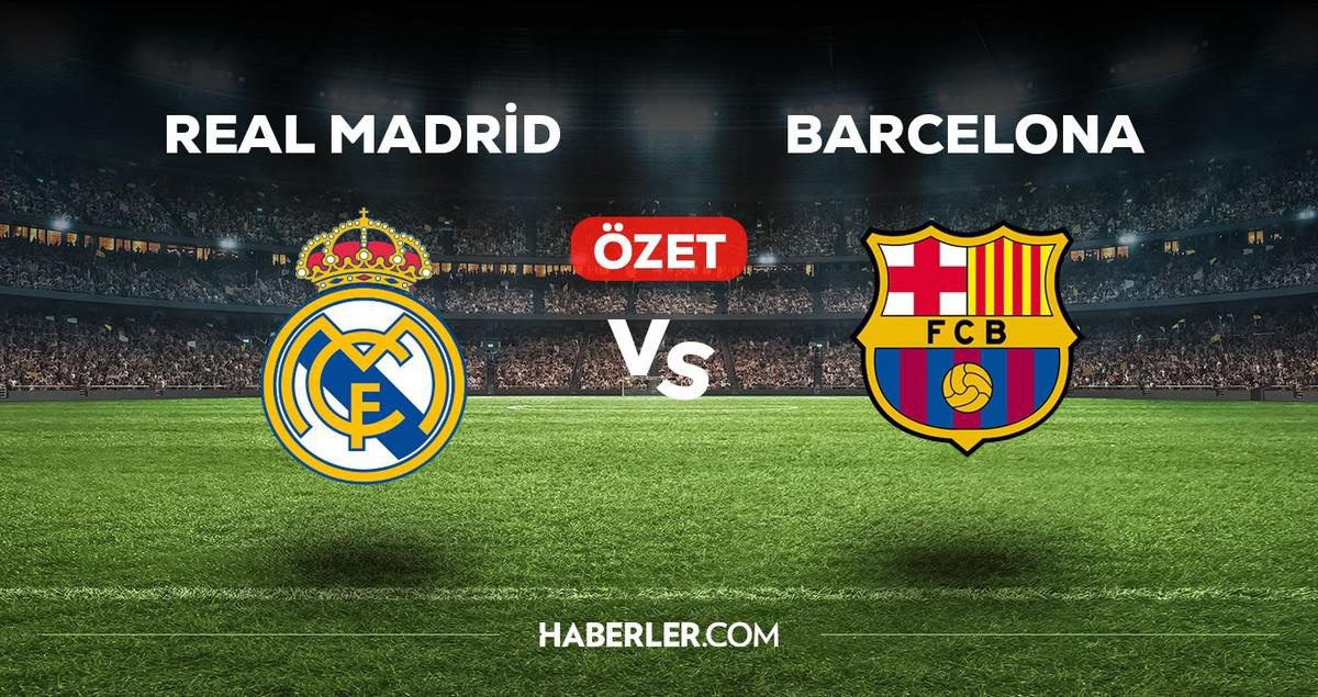 İspanya'da dev derbi heyecanı geride kaldı; Real Madrid ile Barcelona
