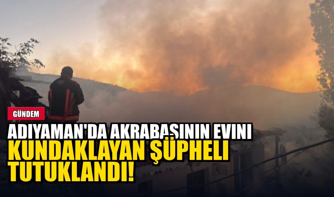 Adıyaman'ın Gölbaşı ilçesinde, husumetli olduğu akrabasının evini ve motosikletini ateşe