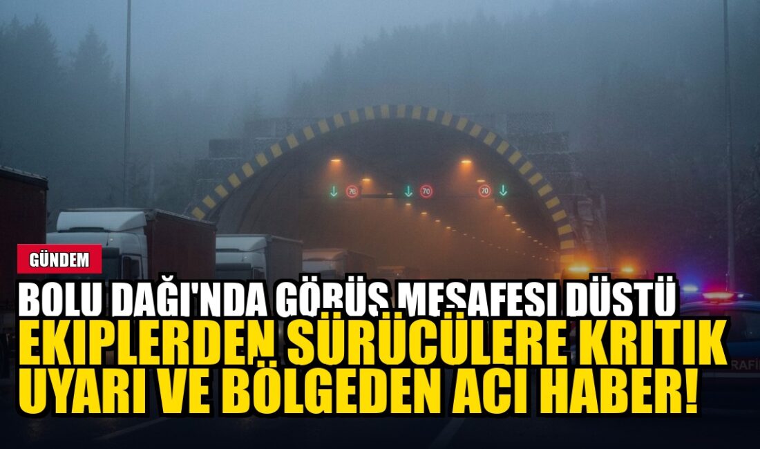 Bolu Dağı güzergahında etkili olan yoğun sis görüş mesafesini 30